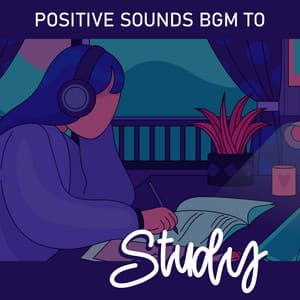 Positive Sounds BGM to Study - Study Therapy Specialists