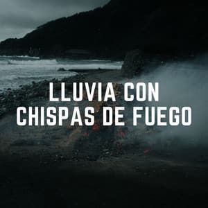 Lluvia Con Chispas De Fuego - Estado de ánimo de lluvia