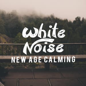 White Noise New Age Calming - White Noise New Age Calming Music