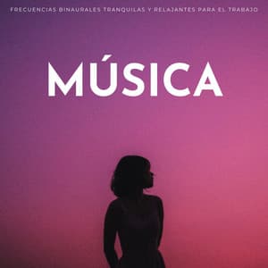 Música: Frecuencias Binaurales Tranquilas Y Relajantes Para El Trabajo - Colectivo Binaural Épico