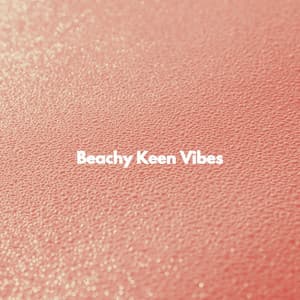 Beachy Keen Vibes - Soft Jazz Background Music