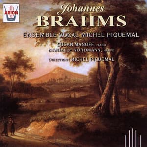 Brahms : Ensemble Vocal Michel Piquemal - Johannes Brahms