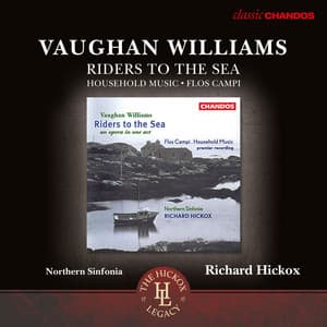 Vaughan Williams: Riders to the Sea, Flos Campi & Household Music - Ralph Vaughan Williams
