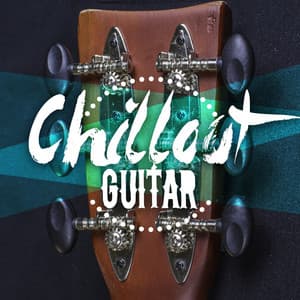 Chill out Guitar - Solo Guitar