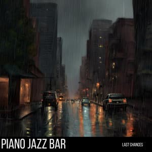 Last Chances - Piano Jazz Bar