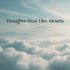 Thoughts Pass Like Clouds - Henry Northe
