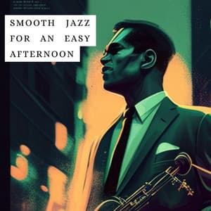 Smooth Jazz for an Easy Afternoon - Relax Jazz Music