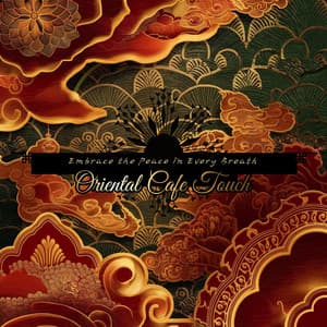 Embrace the Peace in Every Breath - Oriental Cafe Touch