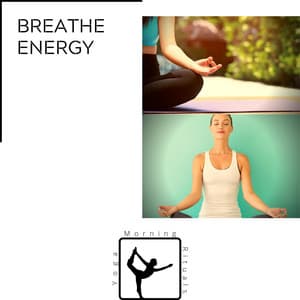Breathe Energy - Yoga & Morning Rituals