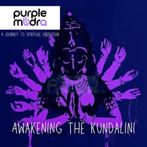 Awakening the Kundalini: A Journey to Spiritual Liberation - Purple Mudra
