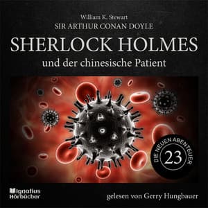 Sherlock Holmes und der chinesische Patient - Sherlock Holmes - Die neuen Abenteuer