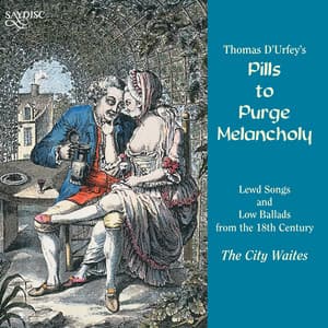 Pills to Purge Melancholy - The City Waites