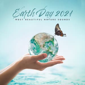 Earth Day 2021: Most Beautiful Nature Sounds - Calm Nature Oasis