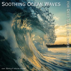 Soothing Ocean Waves for Deep Sleep and Inner Peace - Ocean Waves for Deep Sleep
