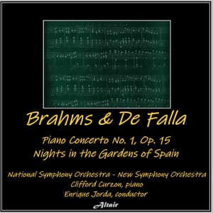Brahms & De Falla: Piano Concerto NO. 1, OP. 15 - Nights in the Gardens of Spain - Clifford Curzon