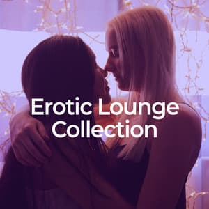 Erotic Lounge Collection - Sexual Tantric Zone