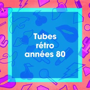 Tubes rétro années 80 - Super Party 80