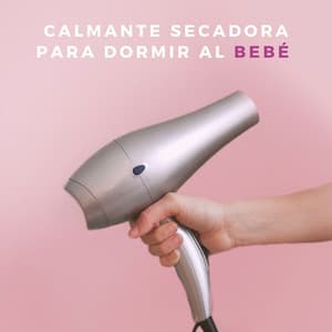 Calmante Secadora Para Dormir Al Bebé - Ruido Blanco de Bebés