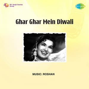 Ghar Ghar Mein Diwali - Roshan