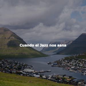 Cuando el Jazz nos sana - Popular Classic Bossa Nova