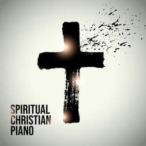 Spiritual Christian Piano: Peaceful Hymns, Angelic Reflections, Heavenly Vibes, Holy Harmony - Relaxing Piano Music Ensemble