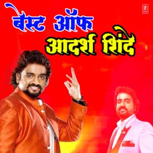 Best Of Adarsh Shinde - Adarsh Shinde