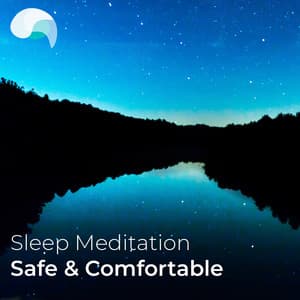 Sleep Meditation: Safe & Comfortable - RelaxMyBrain