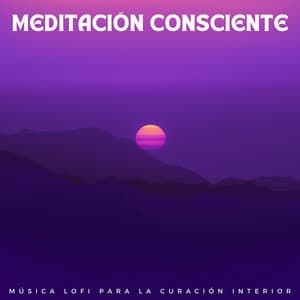 Meditación Consciente: Música Lofi Para La Curación Interior - Escalofrío Lofi