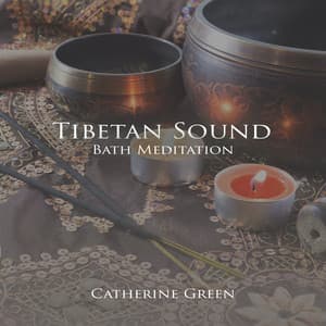 Tibetan Sound Bath Meditation: Healing Tibetan Singing Bowls Music - Catherine Green