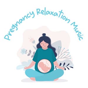 Pregnancy Relaxation Music - Calm Pregnancy Music Academy
