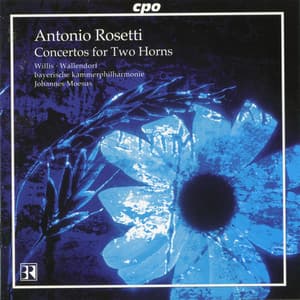 Rosetti: Concertos for 2 Horns - Antonio Rosetti