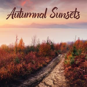 Autumnal Sunsets: Soulful Vibes with Chill Music for Deep Relaxation - Sunset Chill Out Music Zone
