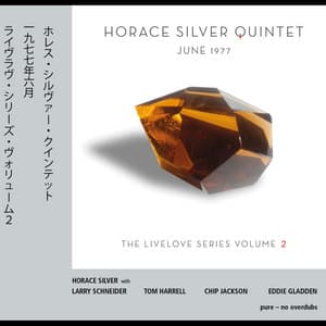 June 1977 - Livelove Series, Vol. 2 - Horace Silver Quintet