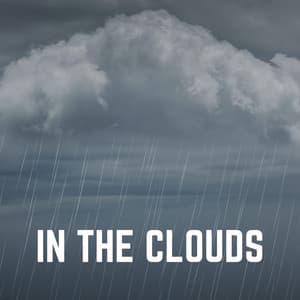 In the Clouds - Ambient Rain