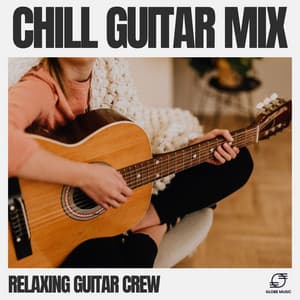 Chill Guitar Mix - Relaxing Guitar Crew