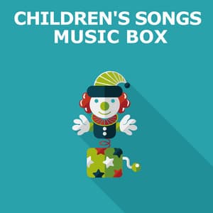 Children's Songs Music Box - Children's Music Box