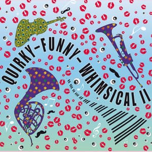 Quirky - Funny - Whimsical, Vol. II - Laurent Dury