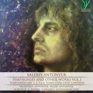 Antonyuk: Symphonies and Other Works, Vol. 1 - Valeriy Antonyuk