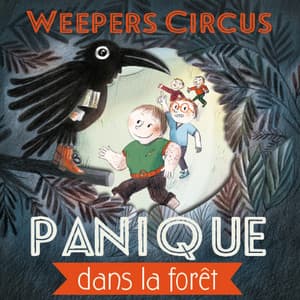 Panique dans la forêt - Weepers Circus