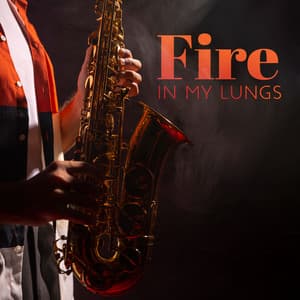 Fire In My Lungs - The Jam Maker