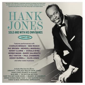 Hank Jones: Solo & With His Own Bands 1947-59 - Hank Jones