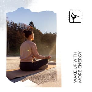 Wake Up with More Energy - Yoga & Morning Rituals