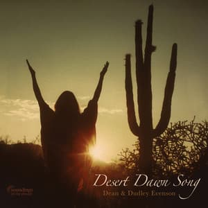 Desert Dawn Song - Dean Evenson