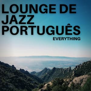 Everything - Lounge de jazz Português
