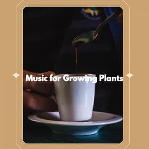 Music for Growing Plants - Cafe Jazz Duo
