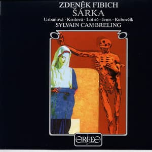 Fibich: Šárka, Op. 51 - Zdeněk Fibich