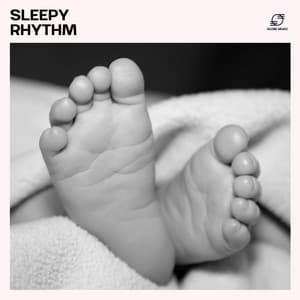 Sleepy Rhythm: Baby Music for Deep Sleep - Gentle Baby Lullabies World
