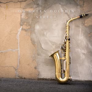 On Green Dolphin Street: Easy Listening Jazz - Jazz Night Music Paradise