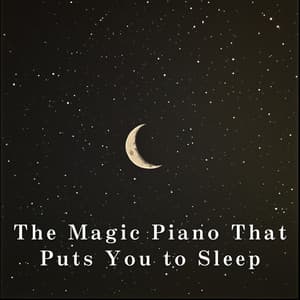 The Magic Piano That Puts You to Sleep - Relaxing BGM Project