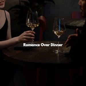 Romance Over Dinner - Musica Rilassante & Benessere